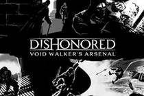 Анонсирован сборник Dishonored: Void Walker's Arsenal